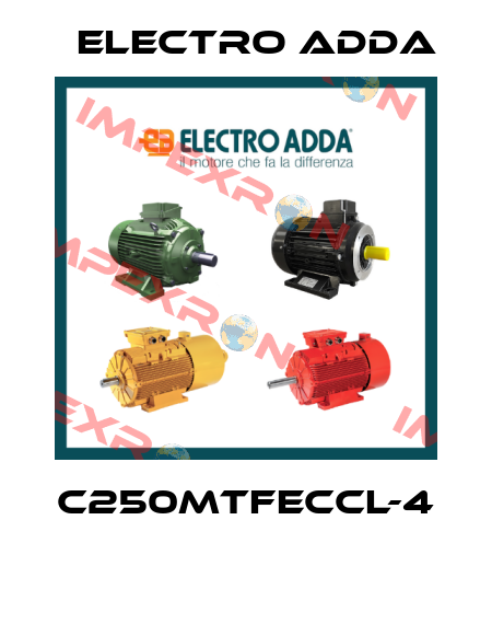C250MTFECCL-4  Electro Adda