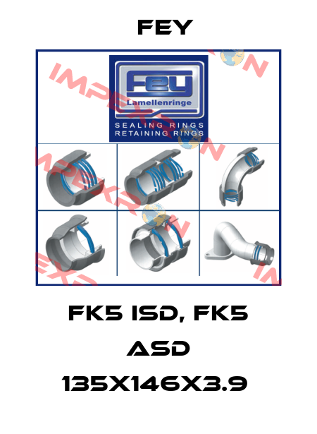 FK5 ISD, FK5 ASD 135x146x3.9  Fey
