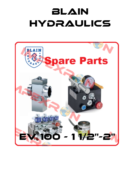 EV 100 - 1 1/2"-2" Blain Hydraulics