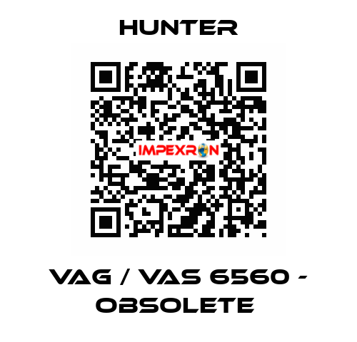 VAG / VAS 6560 - obsolete  Hunter