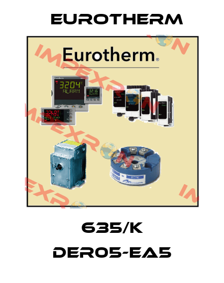 635/K DER05-EA5 Eurotherm