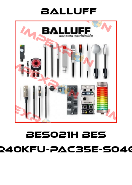 BES021H BES Q40KFU-PAC35E-S04G  Balluff