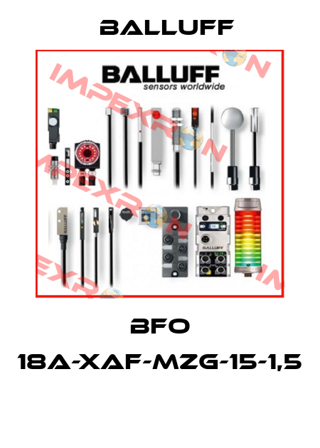 BFO 18A-XAF-MZG-15-1,5  Balluff