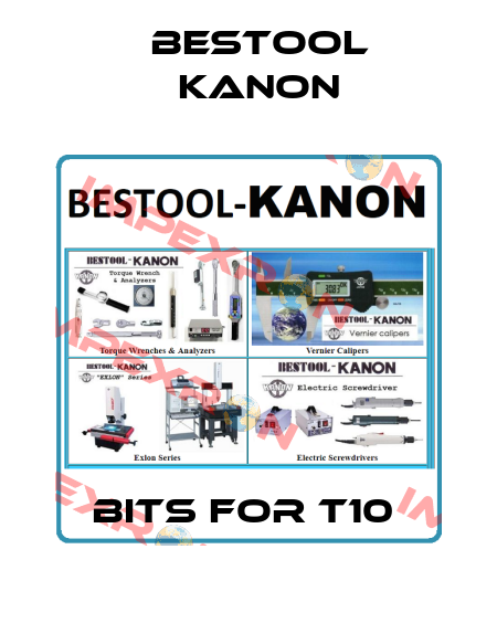 BITS FOR T10  Bestool Kanon