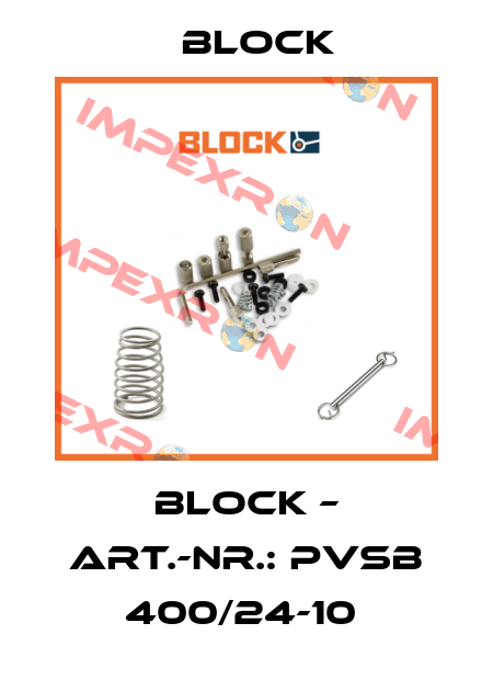 BLOCK – ART.-NR.: PVSB 400/24-10  Block
