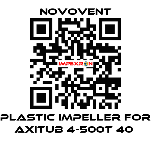Plastic impeller for Axitub 4-500T 40  Novovent