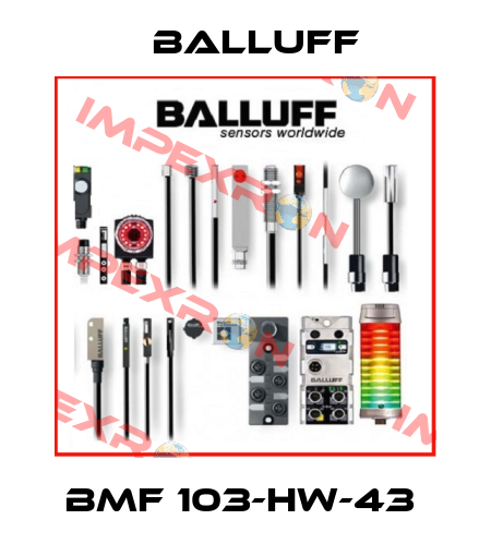 BMF 103-HW-43  Balluff