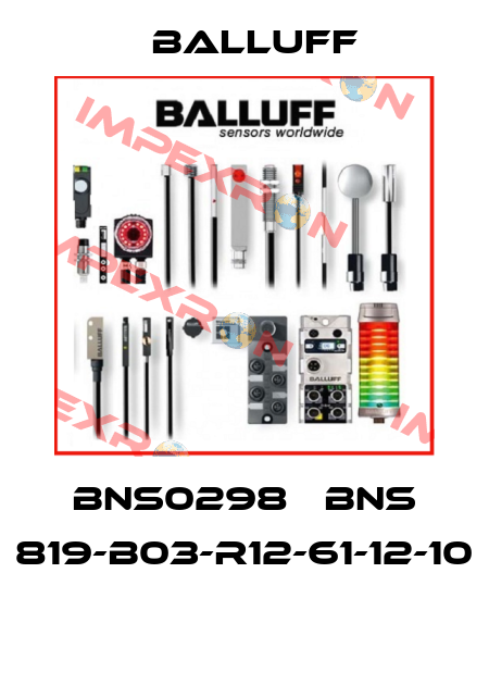 BNS0298   BNS 819-B03-R12-61-12-10  Balluff