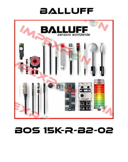 BOS 15K-R-B2-02  Balluff