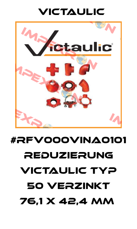 #RFV000VINA0101 REDUZIERUNG VICTAULIC TYP 50 VERZINKT 76,1 X 42,4 MM  Victaulic