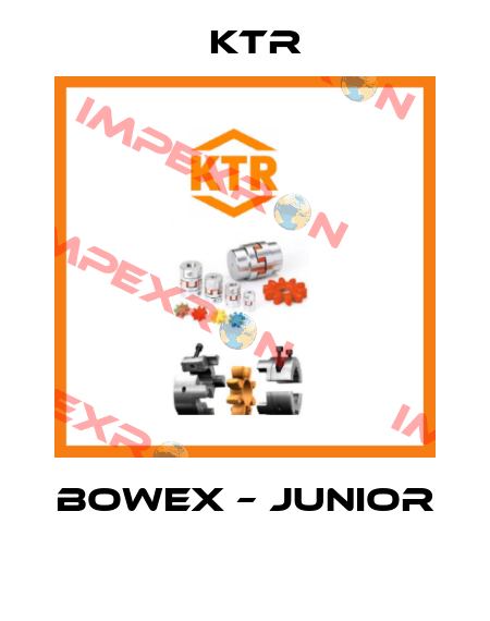BOWEX – JUNIOR  KTR