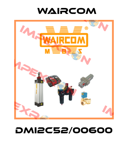 DMI2C52/00600  Waircom
