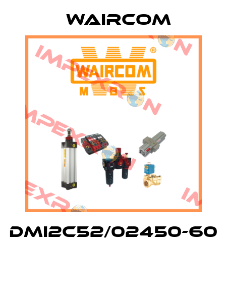 DMI2C52/02450-60  Waircom