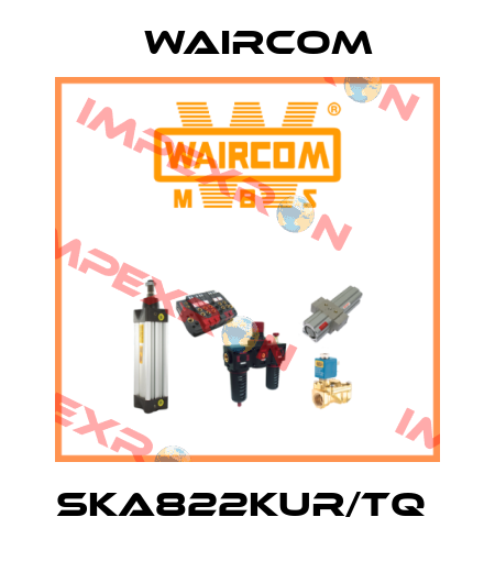 SKA822KUR/TQ  Waircom