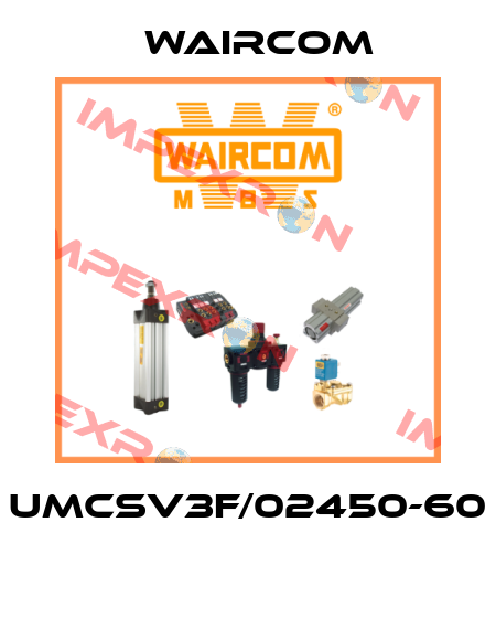 UMCSV3F/02450-60  Waircom