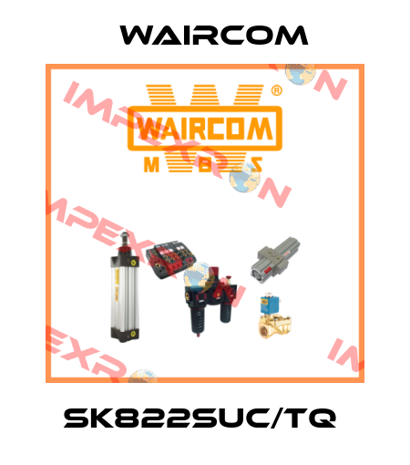 SK822SUC/TQ  Waircom