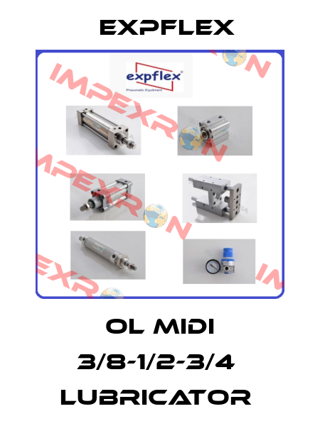 OL MIDI 3/8-1/2-3/4  Lubricator  EXPFLEX