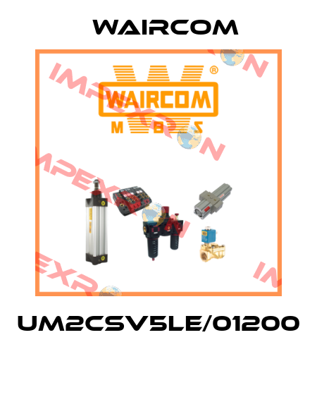 UM2CSV5LE/01200  Waircom