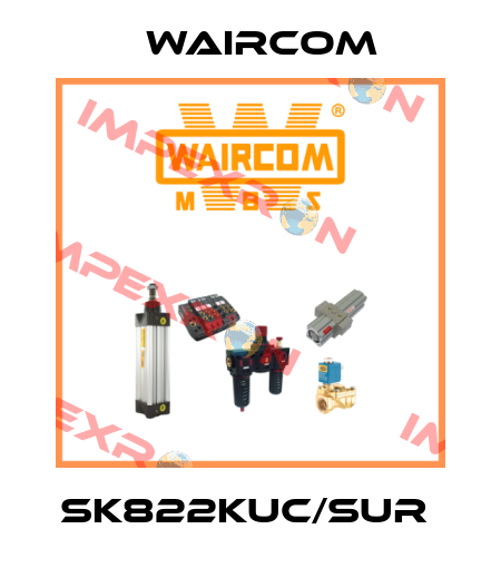 SK822KUC/SUR  Waircom