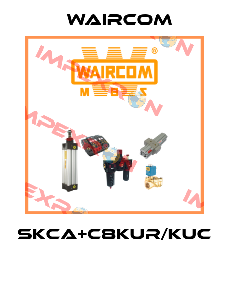 SKCA+C8KUR/KUC  Waircom