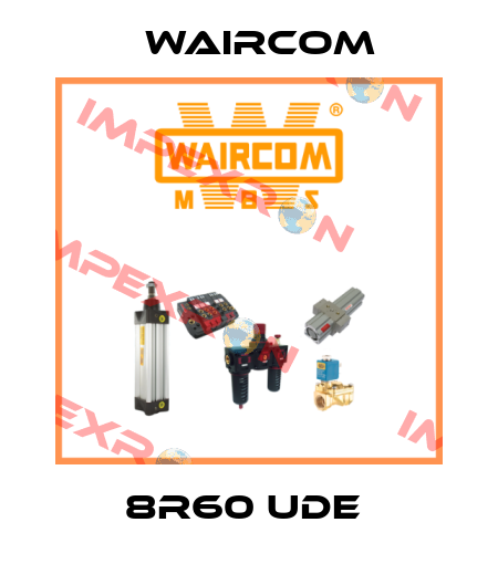 8R60 UDE  Waircom