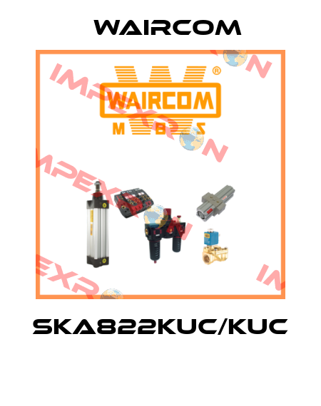 SKA822KUC/KUC  Waircom