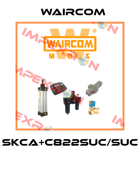 SKCA+C822SUC/SUC  Waircom