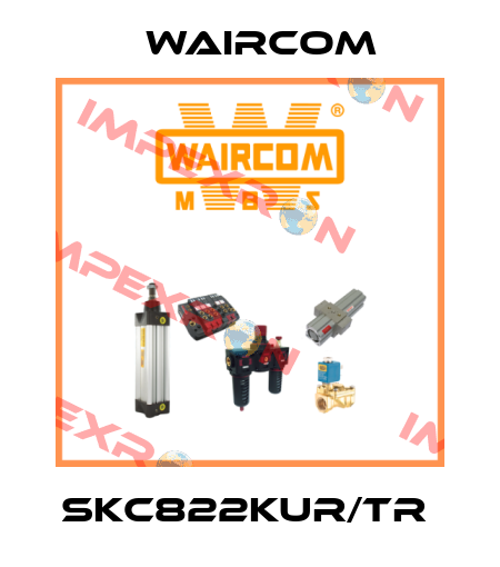 SKC822KUR/TR  Waircom