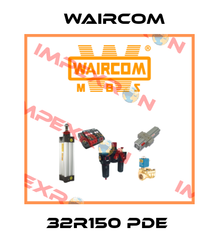 32R150 PDE  Waircom