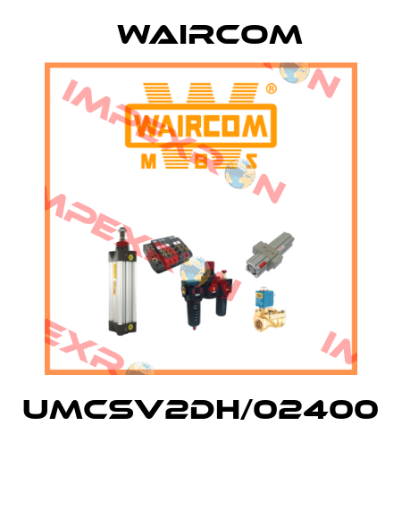 UMCSV2DH/02400  Waircom