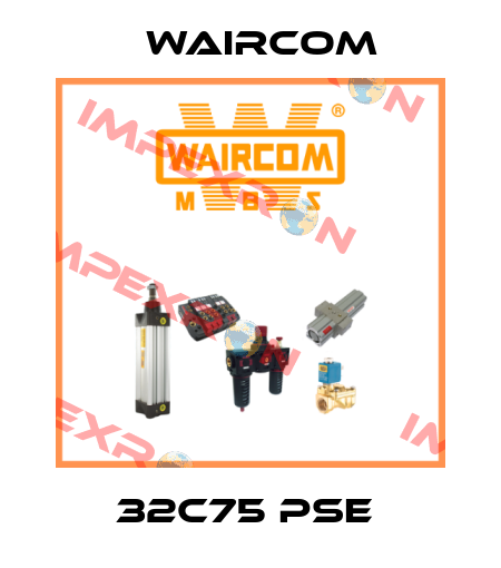 32C75 PSE  Waircom