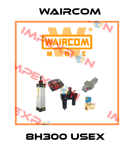 8H300 USEX  Waircom