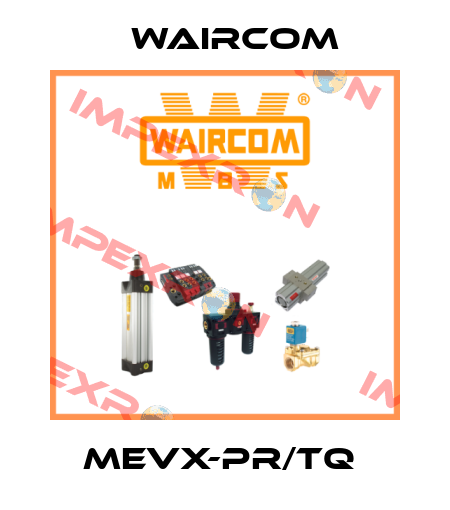 MEVX-PR/TQ  Waircom
