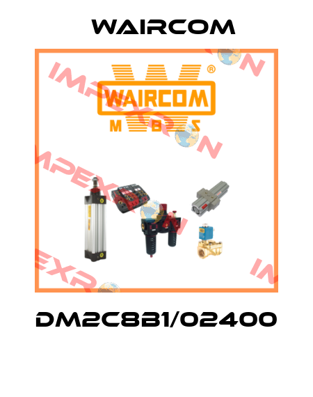 DM2C8B1/02400  Waircom