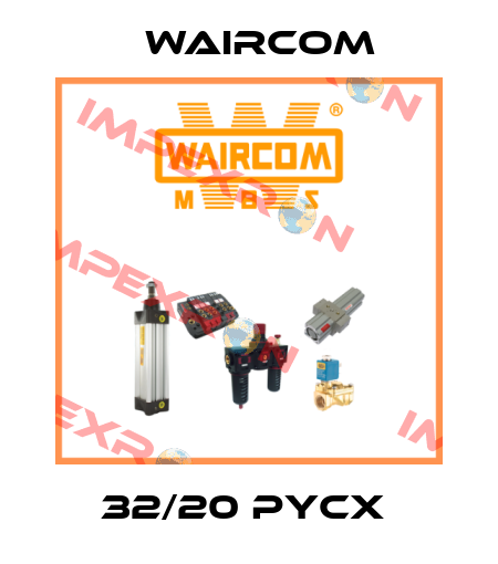 32/20 PYCX  Waircom