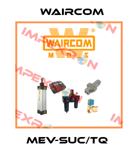 MEV-SUC/TQ  Waircom