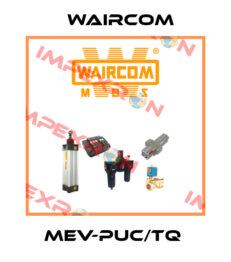 MEV-PUC/TQ  Waircom