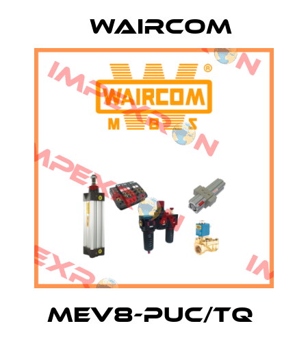 MEV8-PUC/TQ  Waircom