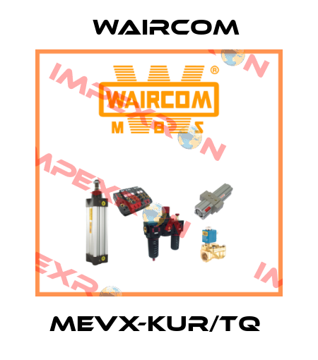MEVX-KUR/TQ  Waircom