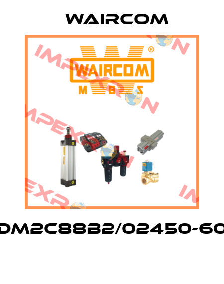 DM2C88B2/02450-60  Waircom