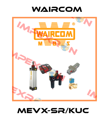 MEVX-SR/KUC  Waircom