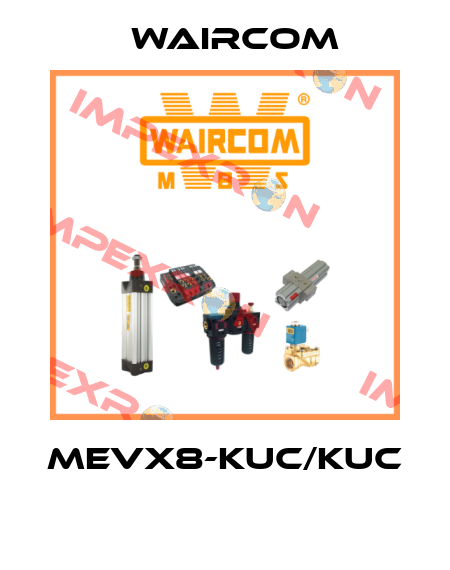 MEVX8-KUC/KUC  Waircom
