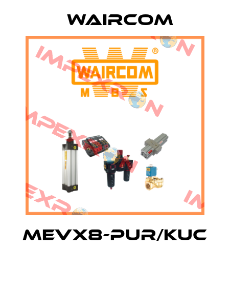 MEVX8-PUR/KUC  Waircom