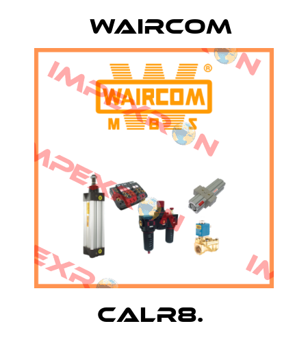 CALR8.  Waircom