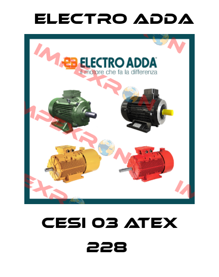 CESI 03 ATEX 228  Electro Adda