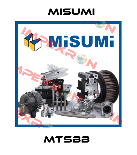 MTSBB  Misumi