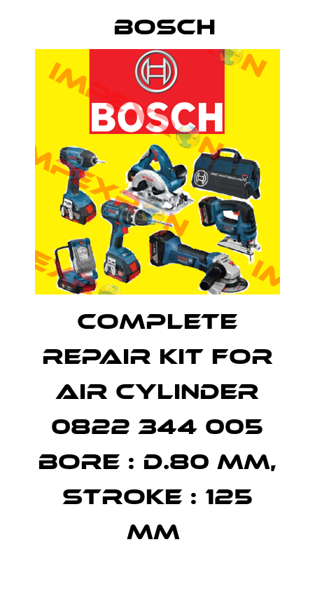 COMPLETE REPAIR KIT FOR AIR CYLINDER 0822 344 005 BORE : D.80 MM, STROKE : 125 MM  Bosch