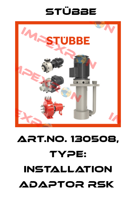 Art.No. 130508, Type: Installation adaptor RSK  Stübbe