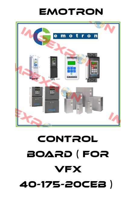 CONTROL BOARD ( FOR VFX 40-175-20CEB )  Emotron
