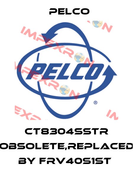 CT8304SSTR obsolete,replaced by FRV40S1ST  Pelco